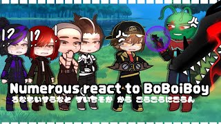 Numerous react to BoBoiBoy||part 1|| made by:Sxty_H4niz||Read desk!||dari request subscribers!