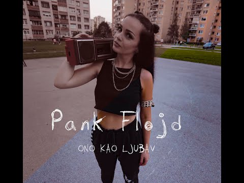 Pank Flojd - Ono Kao Ljubav (Official Music Video)