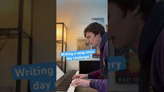 Let’s write a song ever day for a week. Here’s todays: