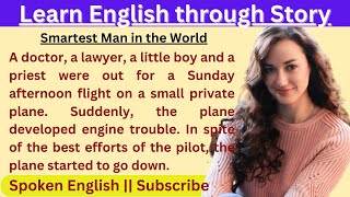 Learn English Through Story || level 4 || Smartest Man in the World || Spoken English