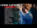 Lewis Capaldi Greatest Hits Full Album|| Best Pop Music Playlist Of Lewis Capaldi 2020