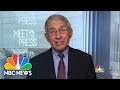 Full Fauci Interview: Vaccine Shortages 'A Supply-Demand Issue' | Meet The Press | NBC News