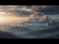 The Best Epic Cinematic &amp; Orchestral Music | Astral Dimensions (Full Ambient Soundtrack Album)