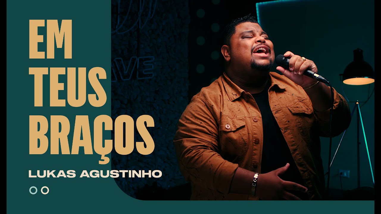 Lukas Agustinho - Em Teus Braços (Acústico)