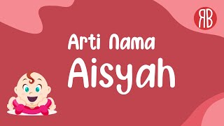 The Meaning of the Name Aisyah with Character & Name Series