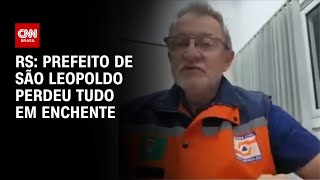 RS: Prefeito de São Leopoldo perdeu tudo em enchente | CNN PRIME TIME