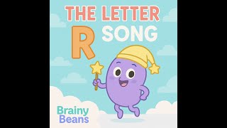 The Letter R Song | Learn the ABCs with Brainy Beans | Preschool Phonics