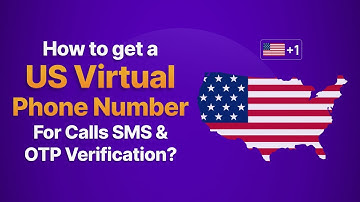 How to get a US Virtual Phone Number for calls, SMS & OTP verification?