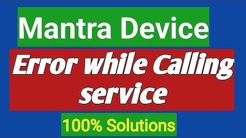FMS 100 #Mantra Device problem solutions/Mantra Device setap kaise krey/Error while calling service