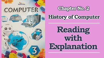 Computer Level 3 Chapter 2: History of Computer Reading with Explanation Class 4 Pelican
