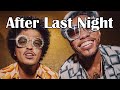 Bruno Mars, Anderson .Paak, Silk Sonic - After Last Night w/ Thundercat & Bootsy (Audio)