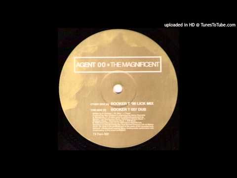 Agent 00 — Agent 00 - The Magnificent (Booker T 007 Dub)