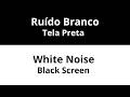 White Noise Black Screen Ruído Branco Tela Escura | Dormir, estudar ou manter o foco | 10 horas