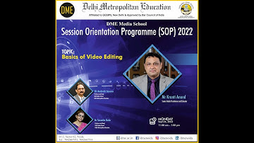Session Orientation Programme - SOP 2022 - Basics of Video Editing