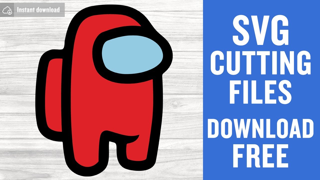 Download Among Us Svg Free Cutting Files For Cricut Instant Download Youtube