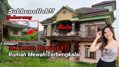 ISTANA TERSEMBUNYI!! KINI RUMAH MEWAH MILIK SI TANTE CANTIK INI TERBENGKALAI