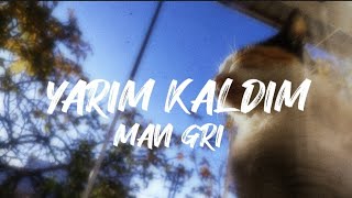 Mavi Gri - Yarım Kaldım (Sözleri/Lyrics) Resimi