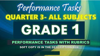 GRADE 1 Q3 - PERFORMANCE TASK - ALL SUBJECTS