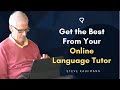 Get the best from your online language tutor