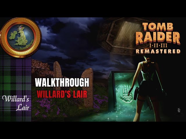 Tomb Raider III Remastered: The Lost Artifact | Willard's