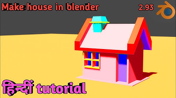 How To make house in blender 2.93 hindi