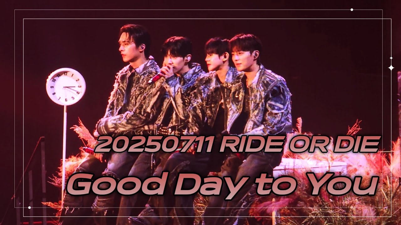 2025 HIGHLIGHT LIVE [RIDE OR DIE] | Good Day to You | 250711 - YouTube