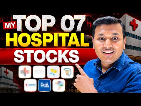 Thumbnail for 🔥 7 Hospital Stocks on My Radar - Watch Before The Rally | Top Hospital Stocks India | SEBI Reg. RA