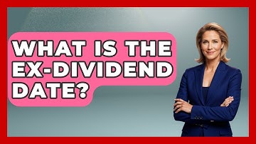 What Is The Ex-Dividend Date? - All About Capitalism