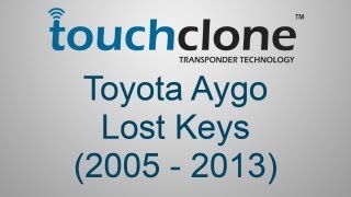 Creating Keys for a Toyota Aygo (2005  2013) using Touchclone. Lost Keys