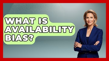What Is Availability Bias? - Stock and Options Playbook