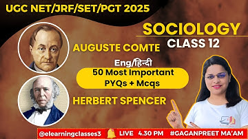 UGC NET Sociology 2025 | Class 12 | Top 50 MCQs on Auguste Comte Theory | Herbert Spencer Theory
