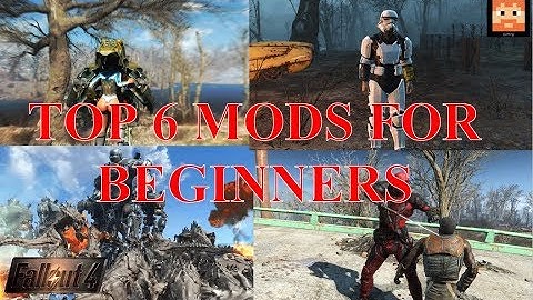 Fallout 4 Top 6 Best Mods for Beginners in 2018 (PS4, Xbox One, PC)