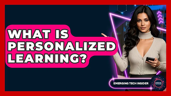 What Is Personalized Learning? - Emerging Tech Insider