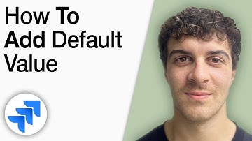 How to Add a Default Value to a Jira Field [2025 Full Guide]