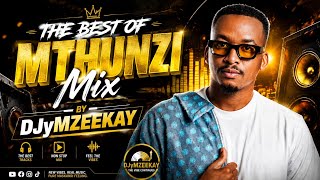 THE BEST OF MTHUNZI | BEST SELECTION | Insimbi - Sun-El Musician × Mthunzi | Djy Mzeekay