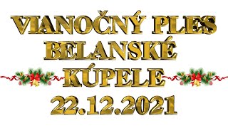 Vianočný ples Belanské kúpele (22.12.2021)