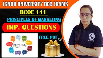 BCOE 141 | PRINCIPLES OF MARKETING || IGNOU WALAY || CLASS BY SARAS MAM