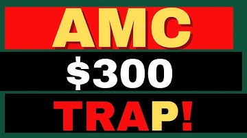 AMC’s $300 Trap? The Truth About the Fake Squeeze - AMC stock Short Squeeze update