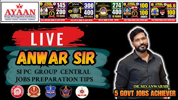 LIVE WITH ANWAR SIR ON | SI PC GROUPS CENTRAL JOBS -PREPARATION TIPS