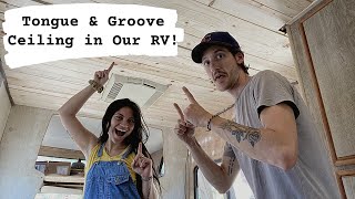 Installing Tongue and Groove ceiling in our RV 🚌 #vanlife