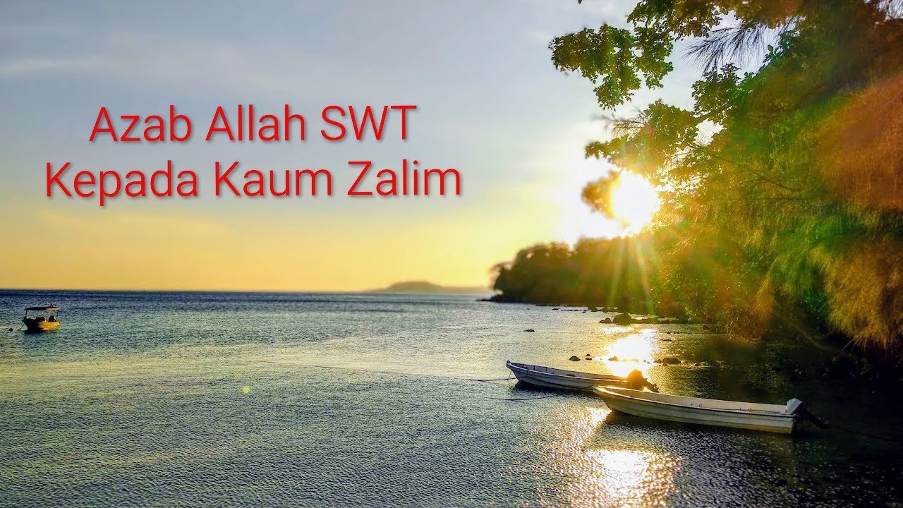 Tausiyah Ramadan Via Jepang/Azab Allah SWT Kepada Pelaku Kezaliman ...