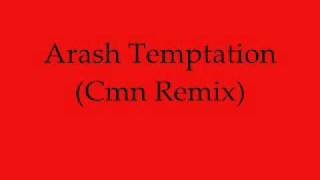 Arash Temptation (Cmn Remix) crazyxkaan