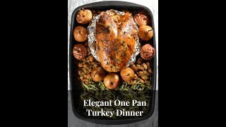 Elegant One Pan Turkey Dinner