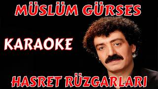 MÜSLÜM GÜRSES HASRET RÜZGARLARI KARAOKE VE SÖZLERİ