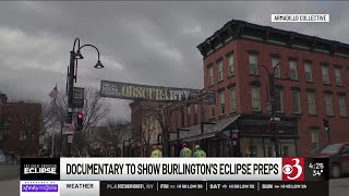 Vt. filmmaker working on Burlington eclipse documentary