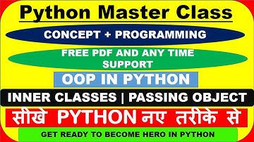 Python Master Class | OOP Part - 8 | Inner Classes | Passing member of one class to other class