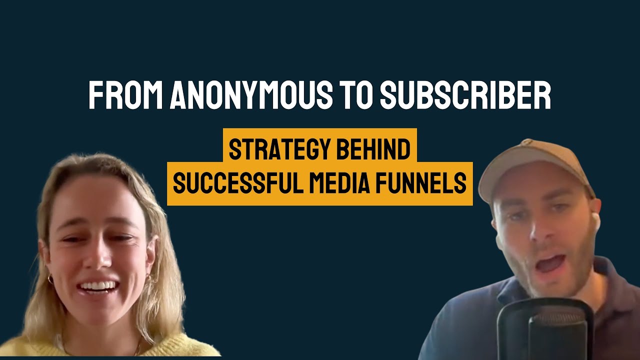 From Anonymous to Subscriber: Strategy Behind Successful Media Funnels.