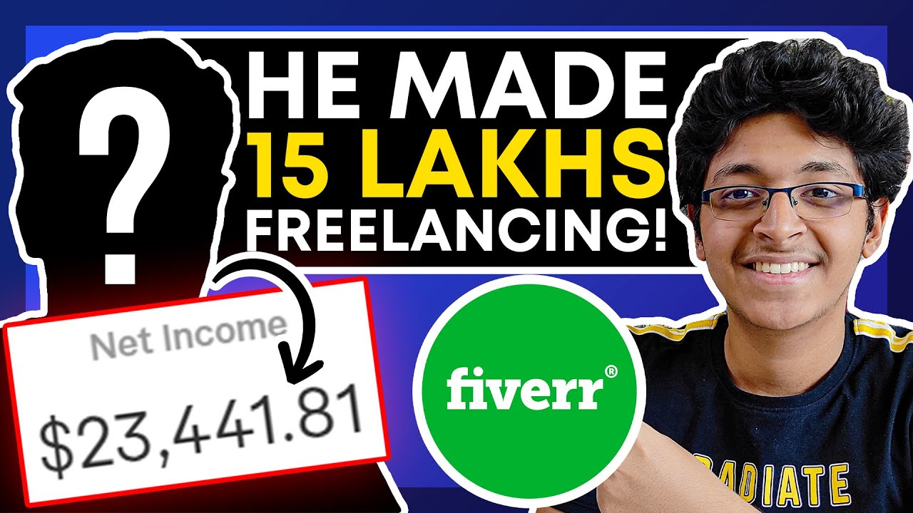 How He Made 15 Lakhs as a Fiverr Freelancer | Freelancing Tips for Beginners