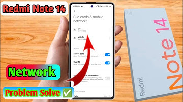 redmi note 14 network problem, redmi note 14 network settings