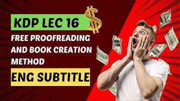 Lec 16 || Amazon KDP Free Proofreading and Book Creation Method in Hindi || English Subtitle